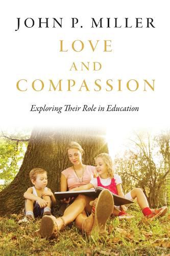 Cover image for Love and Compassion: Exploring Their Role in Education