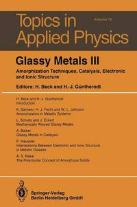 Cover image for Glassy Metals III: Amorphization Techniques, Catalysis, Electronic and Ionic Structure