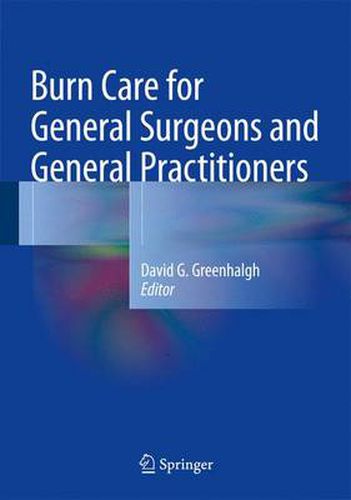 Cover image for Burn Care for General Surgeons and General Practitioners