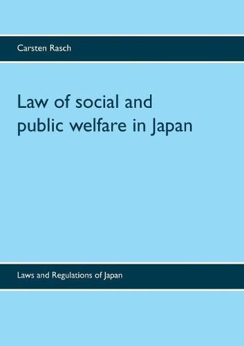 Cover image for Law of social and public welfare in Japan: Laws and Regulations of Japan