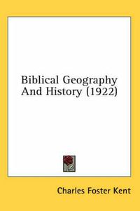 Cover image for Biblical Geography and History (1922)