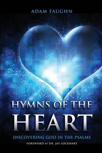 Cover image for Hymns of the Heart: Discovering God in the Psalms