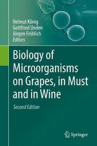 Cover image for Biology of Microorganisms on Grapes, in Must and in Wine