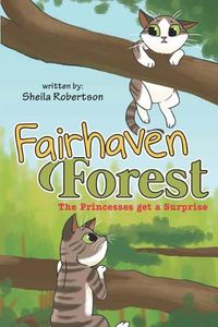 Cover image for Fairhaven Forest: The Princesses Get a Surprise