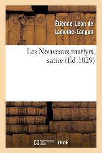 Cover image for Les Nouveaux Martyrs, Satire