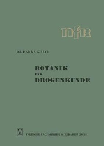 Botanik und Drogenkunde: I. und II. Teil