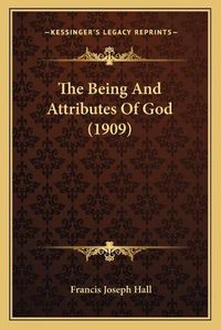 Cover image for The Being and Attributes of God (1909)