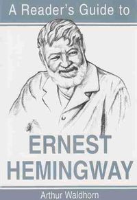 Cover image for A Reader's Guide to Ernest Hemingway