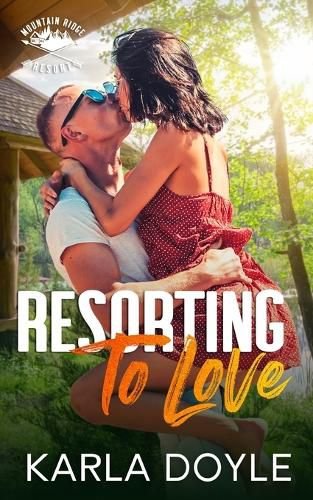 Cover image for Resorting to Love: Mountain Ridge Resort