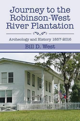 Journey to the Robinson-West River Plantation