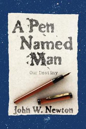 Cover image for A Pen Named Man: Our Destiny