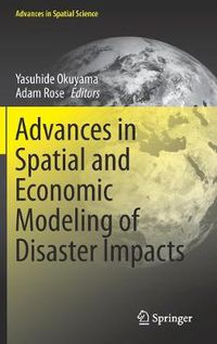 Cover image for Advances in Spatial and Economic Modeling of Disaster Impacts