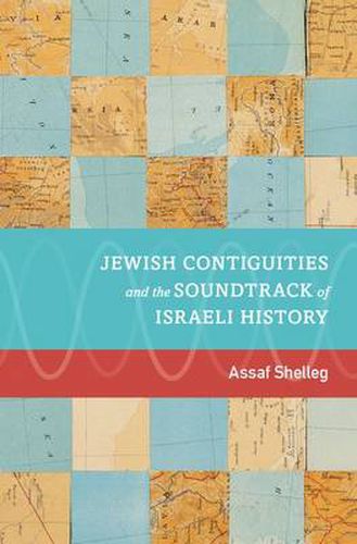 Cover image for Jewish Contiguities and the Soundtrack of Israeli History