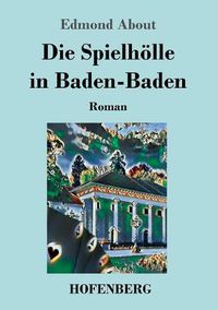 Cover image for Die Spielhoelle in Baden-Baden: Roman