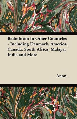 Cover image for Badminton in Other Countries - Including Denmark, America, Canada, South Africa, Malaya, India and More