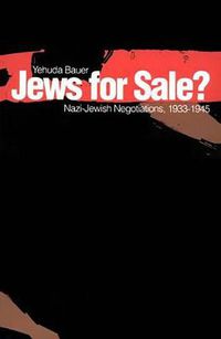 Cover image for Jews for Sale?: Nazi-Jewish Negotiations, 1933-1945