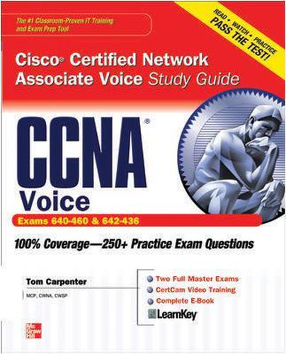 CCNA Cisco Certified Network Associate Voice Study Guide (Exams 640-460 & 642-436)