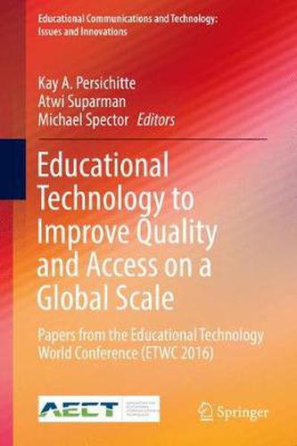 Cover image for Educational Technology to Improve Quality and Access on a Global Scale: Papers from the Educational Technology World Conference (ETWC 2016)