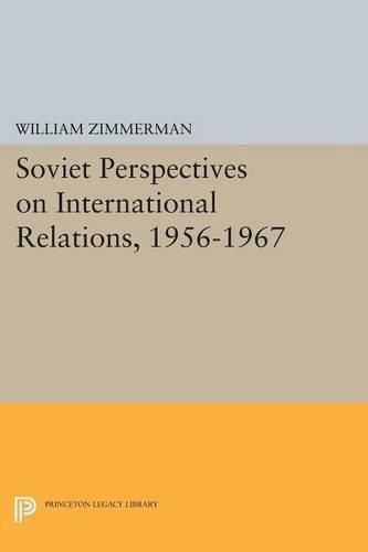 Cover image for Soviet Perspectives on International Relations, 1956-1967