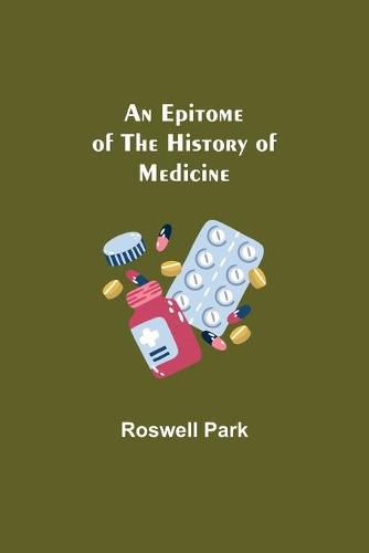 Cover image for An Epitome of the History of Medicine