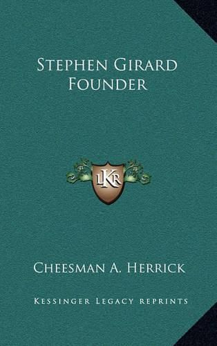 Cover image for Stephen Girard Founder