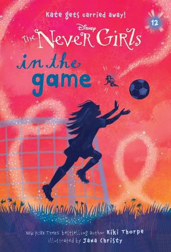 Cover image for Never Girls #12: In the Game (Disney: The Never Girls)