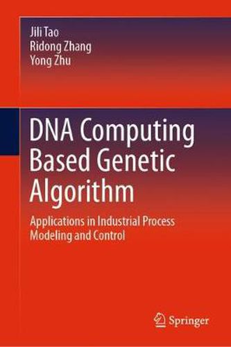 DNA Computing Based Genetic Algorithm: Applications in Industrial Process Modeling and Control