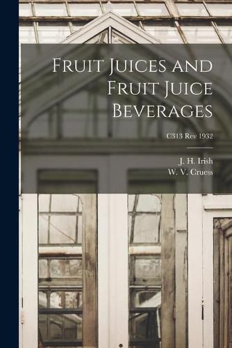 Cover image for Fruit Juices and Fruit Juice Beverages; C313 rev 1932