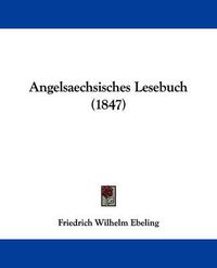 Cover image for Angelsaechsisches Lesebuch (1847)