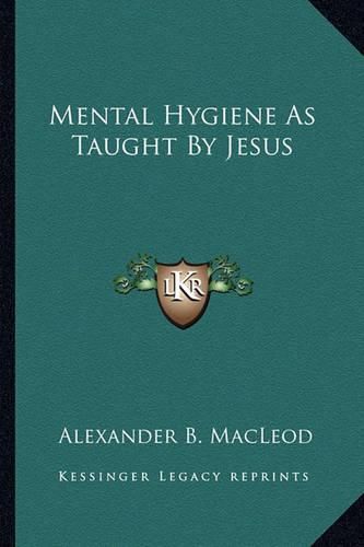 Cover image for Mental Hygiene as Taught by Jesus