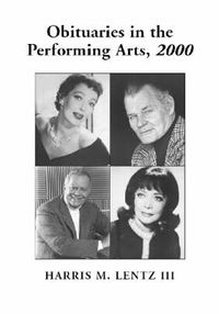 Cover image for Obituaries in the Performing Arts: Film, Television, Radio, Theatre, Dance, Music Cartoons and Pop Culture