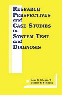 Cover image for Research Perspectives and Case Studies in System Test and Diagnosis