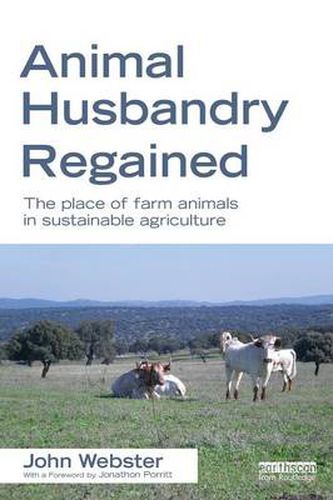 Cover image for Animal Husbandry Regained: The Place of Farm Animals in Sustainable Agriculture