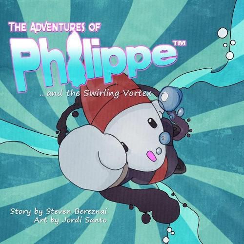 Cover image for The Adventures of Philippe and the Swirling Vortex