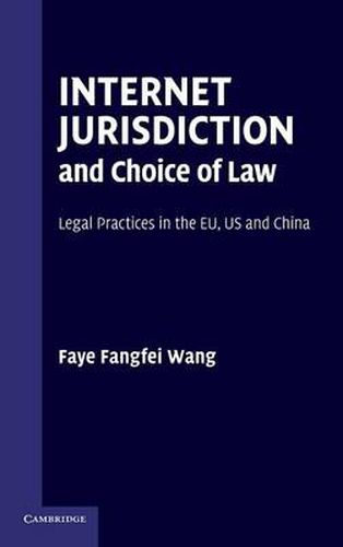 Cover image for Internet Jurisdiction and Choice of Law: Legal Practices in the EU, US and China