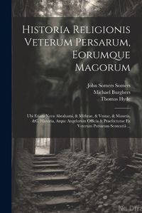 Cover image for Historia Religionis Veterum Persarum, Eorumque Magorum