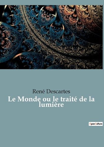 Cover image for Le Monde ou le traite de la lumiere
