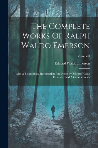 Cover image for The Complete Works Of Ralph Waldo Emerson