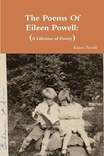 Cover image for The Poems Of Eileen Powell: A Lifetime of Poetry