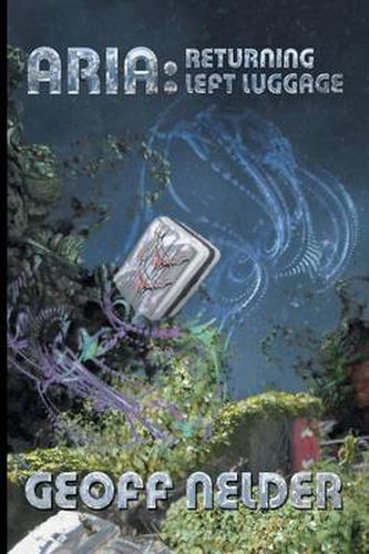 Cover image for Aria: Returning Left Luggage: Book Two of the ARIA Trilogy