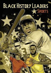 Cover image for Black History Leaders: Athletes: LeBron James, Jackie Robinson, Russell Wilson and Tiger Woods