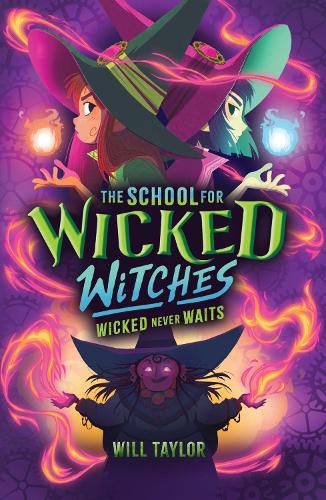 Cover image for The School for Wicked Witches 2: Wicked Never Wait s