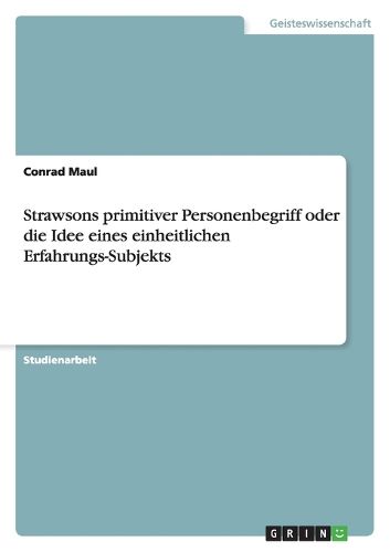 Cover image for Strawsons primitiver Personenbegriff oder die Idee eines einheitlichen Erfahrungs-Subjekts