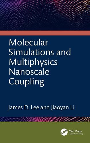 Cover image for Molecular Simulations and Multiphysics Nanoscale Coupling