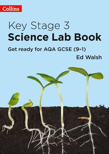 Cover image for Key Stage 3 Science Lab Book: Get Ready for AQA GCSE (9-1)