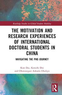 Cover image for The Motivation and Research Experiences of International Doctoral Students in China