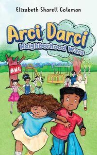 Cover image for Arci Darci Neighborhood Wars