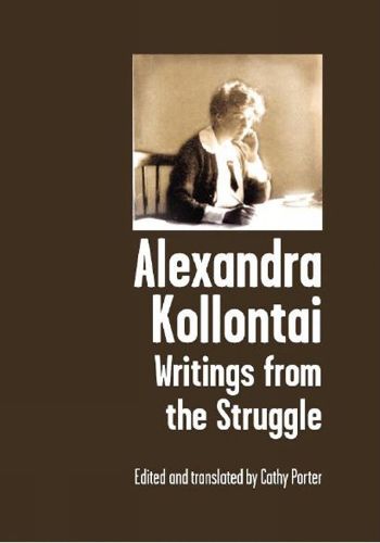 Cover image for Alexandra Kollontai: Writings From The Struggle