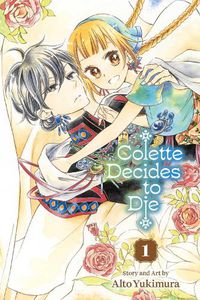 Cover image for Colette Decides to Die, Vol. 1: Volume 1