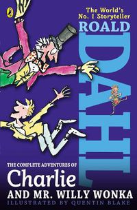 Cover image for The Complete Adventures of Charlie and Mr. Willy Wonka